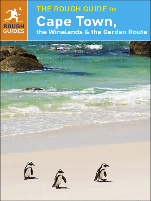 Title details for The Rough Guide to Cape Town, the Winelands and the Garden Route by Rough Guides - Wait list